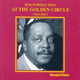 画像: STEEPLE CHASE創設45周年記念 CD   Bud Powell Trio バド・パウエル・トリオ /   At The Golden Circle Vol.5  アット・ザ・ゴールデン・サークル Vol.5