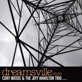 画像: Jeff Hamilton Trio を迎えたカルテット作品第2弾 CD Cory Weeds & The Jeff Hamilton Trio コリー・ウィーズ & ジェフ・ハミルトン・トリオ / Dreamsville