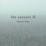 画像: CD    今井 和雄  KAZUO IMAI  /  the seasons ill