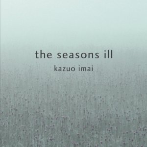 画像: CD    今井 和雄  KAZUO IMAI  /  the seasons ill