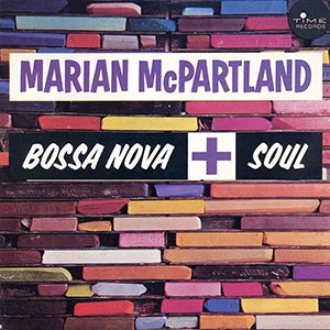 画像: 【TIME 復刻CD】  MARIAN McPARTLAND マリアン・マクパートランド   /  BOSSA NOVA + SOUL  ボサノヴァ＋ソウル