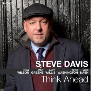 画像: 歌心満点のカラフル&テイスティーな充実ソロが連続する大豊饒3管バップ世界　CD　STEVE DAVIS スティーヴ・デイヴィス / THINK AHEAD