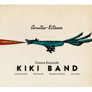 画像: 紙ジャケットCD   梅津 和時 KIKI BAND /  Amatsu-Kitsune