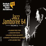 画像: 【ポーランド・レイディオ・ジャズ・アーカイブス】CD VA / JAZZ JAMBOREE '64  VOLUME 01
