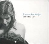 画像: CD  SIMONE KOPMAJER  シモーネ・コップマイヤー  /   Didn't You Say