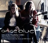 画像: CD　ONCE BLUE  ワンス・ブルー feat.レベッカ・マーティン&ジェシー・ハリス |  /   Live at the Handlebar (1996)  ライヴ1996 
