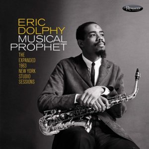 画像: ★【Resonance Records】3枚組CD ( 日本語帯・解説付)  Eric Dolphy   エリック・ドルフィー  /  Musical Prophet: The Expanded 1963 New York Studio Sessions  ミュージカル・プロフェット：ジ・エクスパンデッド・1963 ニューヨーク・スタジオ・セッションズ