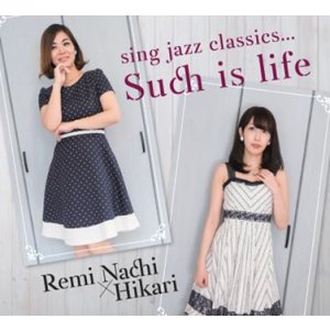 画像: CD 名知 玲美 ＆ Hikari / SING JAZZ CLASSICS...SUCH IS LIFE