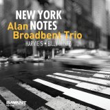 画像: 翳りを含んだ奥深く渋〜い伝統的バップ・プレイが風流に冴え渡る正統派ピアノ・トリオの謹製品　CD　ALAN BROADBENT TRIO アラン・ブロードベント / NEW YORK NOTES