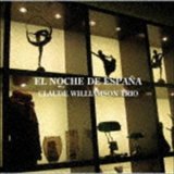 画像: CD   CLAUDE WILLIAMSON TRIO  クロード・ウィリアムソン・トリオ  /   EL NOCHE DE ESPANA  スペインの夜