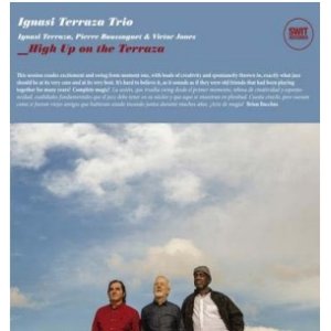 画像: 【スペイン SWIT】CD Ignasi Terraza Trio イグナシ・テラザ / High Up On The Terazza