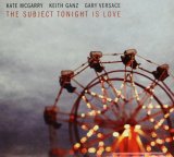 画像: 紙ジャケット仕様CD KATE MCGARRY ケイト・マクギャリー / ザ・サブジェクト・トゥナイト・イズ・ラヴ