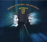 画像: CD Marielle Koeman & Jos van Beest Trio マリエル・コーマン ＆ ヨス・ヴァン・ビースト・トリオ /   BETWEEN YOU AND ME