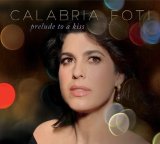 画像: CD   CALABRIA  FOTI   カラブリア・フォティ / Prelude To A Kiss  プレリュード・トゥ・ア・キス