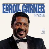 画像: 【ボーナストラックを含めCDリリース】CD Erroll Garner エロル・ガーナー / Closeup in Swing