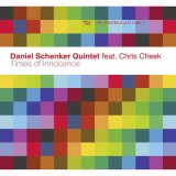 画像: 【TCB】CD Daniel Schenker Quintet feat. Chris Cheek / Times of Innocence