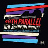 画像: CD  NEIL SWAINSON QUINTET  ニール・スウェインソン・クインテット  /  49TH  PARALLEL