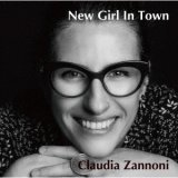 画像: CD  CLAUDIA ZANNONI  クラウディア・ザンノーニ   /   NEW GIRL IN TOWN   ニュー・ガール・イン・タウン