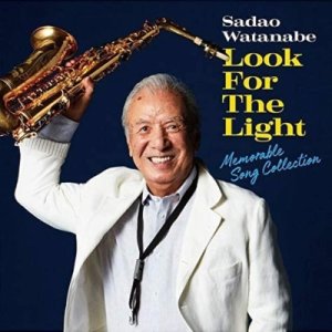 画像: 2枚組 SHM-CD   渡辺 貞夫 SADAO WATANABE  /  LOOK FOR THE LIGHT  ルック・フォー・ザ・ライト