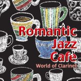 画像: CD  藤家 虹二  クインテット KOUJI  FUJIKA  QUINTET /  ROMANTIC JAZZ CAFE   -WORLD OF CLARINET-