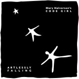 画像: 妖艶でダーク&ミステリアスそしてサスペンスフル、同時に端麗ロマネスクでもある全く独自の「歌う」現代グルーヴ世界　CD　MARY HALVORSON'S CODE GIRL メリー・ハルヴァーソン / ARTLESSLY FALLING