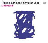 画像: 【ACT】CD Philipp Schiepek & Walter Lang / Cathedral