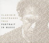 画像: CD   VLADIMIR SHAFRANOV  ウラジミール・シャフラノフ  /  PORTRAIT IN MUSIC