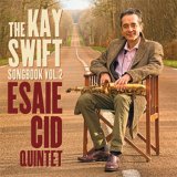 画像: [SWING ALLEY] CD ESAIE CID QUINTET / THE KAY SWIFT SONGBOOK VOL.2