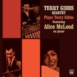 画像: CD Terry Gibbs Quartet テリー・ギブス / Plays Terry Gibbs Featuring Alice Mcleod