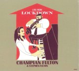 画像: CD Champian Fulton with Stephen Fulton チャンピアン・フルトン / Live From Lockdown