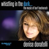 画像: ［SAVANT］CD Denise Donatelli デニス・ドナテリ / Whistling in the Dark...The Music of Burt Bacharach