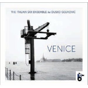 画像: ［イタリア・ジャズ JazzCiTy Records］CD The Italian Sax Ensemble, feat. Dusko Gojkovic / Venice