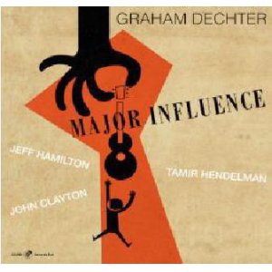 画像: ［CAPRI］タミール・ヘンデルマン、ジェフ・ハミルトン参加 CD GRAHAM DECHTER  グラハム・デクター / Major Influence 