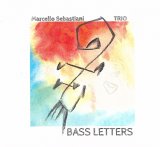 画像: 【イタリア Notami Jazz】CD Marcello Sebastiani Trio / Bass Letters