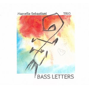 画像: 【イタリア Notami Jazz】CD Marcello Sebastiani Trio / Bass Letters