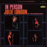 画像: 紙ジャケット CD   JULIE LONDON  ジュリー・ロンドン  /  IN  PERSON  AT THE  AMERICANA   イン・パーソン・アット・ジ・アメリカーナ