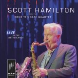 画像: 【ヨハン・クレメント(p)参加】CD SCOTT HAMILTON スコット・ハミルトン / Live In The Netherlands With The Rene ten Cate Quartet