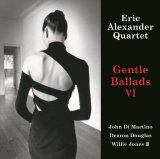 画像: CD   ERIC  ALEXANDER  エリック・アレキサンダー  /  GENTLE BALLADS VOL.VI   ジェントル・バラッズ VI