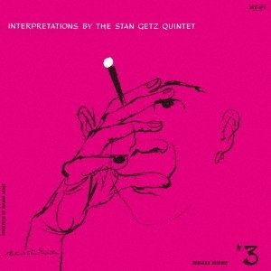 画像: SHM-CD    STAN GETZ  QUINTET  スタン・ゲッツ・クインテット　/　INTERPRETATION #3  インタープリテーションズ #3