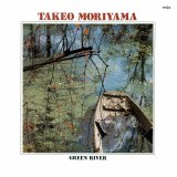 画像: 〔期間限定価格設定商品〕 紙ジャケット仕様CD 森山 威男 TAKEO MORIYAMA / GREEN RIVER  グリーン・リヴァー