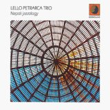 画像: CD Lello Petrarca Trio レロ・ペトラルカ / Napoli Jazzology