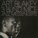 画像: CD   ART BLAKEY & THE JAZZ MESSENGERS  アート・ブレイキー＆ザ・ジャズ・メッセンジャーズ  /   THREE BLIND MICE   スリー・ブラインド・マイス