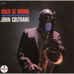 画像: UHQ-CD   JOHN COLTRANE ジョン・コルトレーン /  KULU SE MAMA  クル・セ・ママ