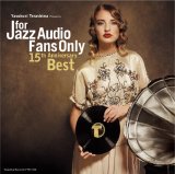 画像: 【寺島レコード15周年記念盤】CD VARIOUS  ARTISTS  (寺島靖国) / For Jazz Audio Fans Only 15th Anniversary Best 