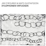 画像: CD  JIM O'ROURKE & MATS GUSTAFSSON ジム・オルーク & マッツ・グスタフソン / Xylophonen Virtuosen