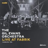 画像: （発掘音源)  2CD　GIL  EVANS  ORCHESTRA    ギル・エヴァンス・オーケストラ  /  Live at Fabrik Hamburg 1986