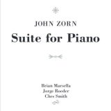 画像: 【TZADIK 】CD JOHN ZORN ジョン・ゾーン / Suite For Piano