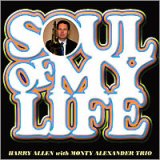 画像: CD   HARRY ALLEN & MONTY ALEXANDER  ハリーアレン &  モンティ・アレキサンダー  /  SOUL OF MY LIFE 　ソウル・オブ・マイ・ライフ