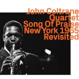 画像: 【EZZ-THETICS】CD  JOHN COLTRANE  ジョン・コルトレーン  /   Song Of Praise Live New York 1965 Revisited