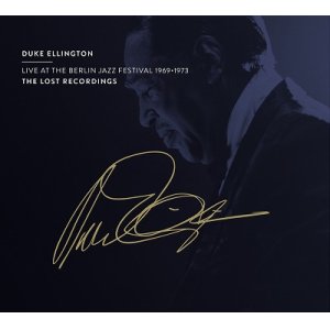 画像: 【貴重音源を高音質に復刻する「The Lost Recordings」シリーズ！】CD  Duke Ellington デューク・エリントン  /  Live at the Berlin Jazz Festival 1969 & 1973